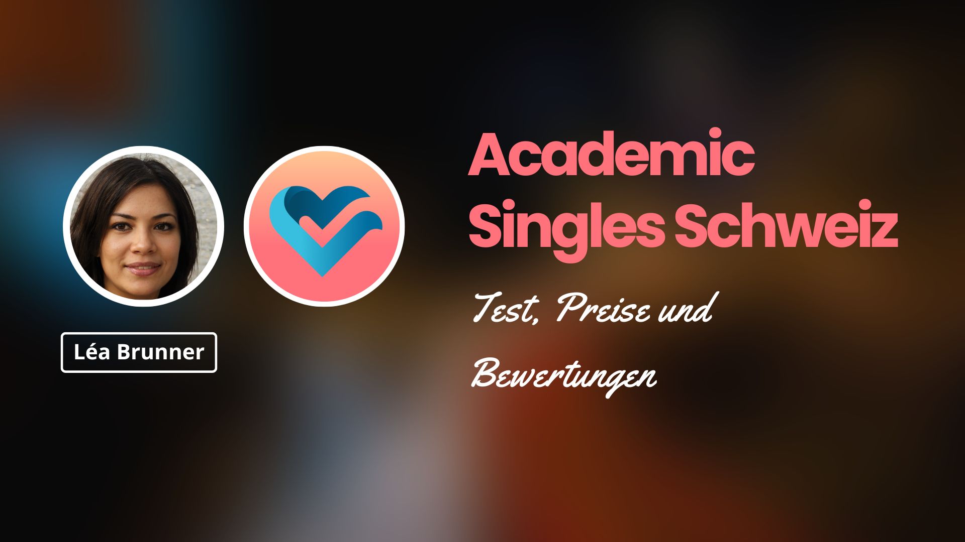 Academic Singles Schweiz Test 2025 – Partnersuche für Akademiker