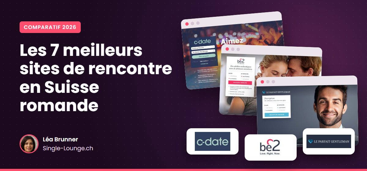 Les 7 meilleurs sites de rencontre en Suisse romande