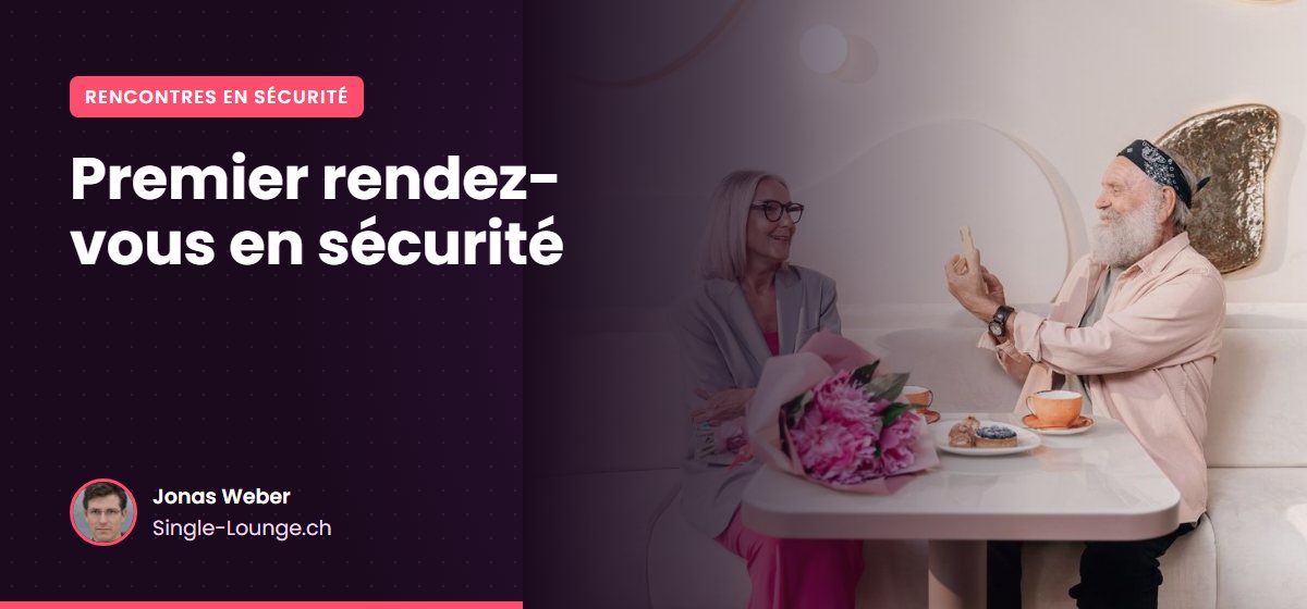 Premier rendez-vous en sécurité