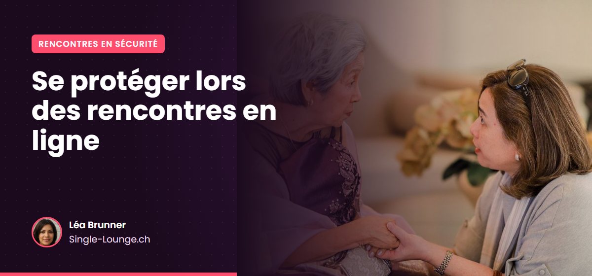 Se protéger lors des rencontres en ligne