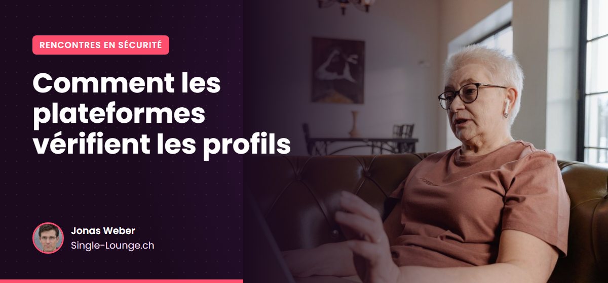 Comment les plateformes vérifient les profils