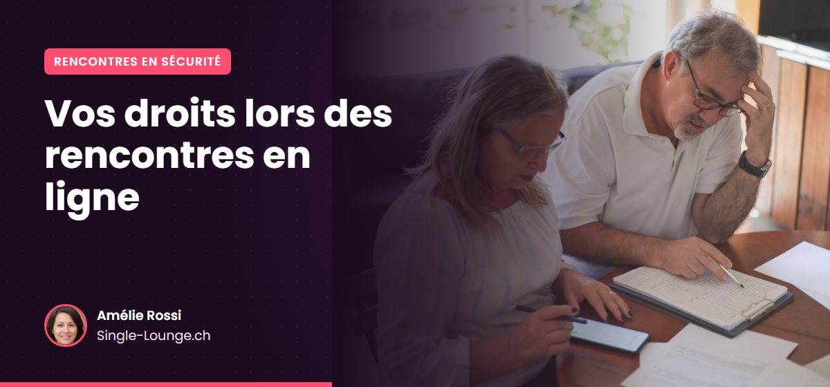 Vos droits lors des rencontres en ligne