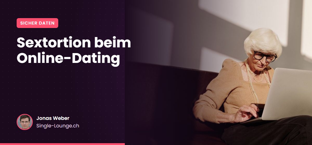 Sextortion beim Online-Dating