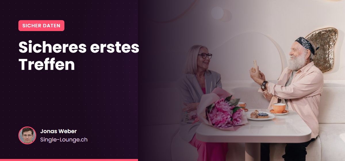 Sicheres erstes Treffen