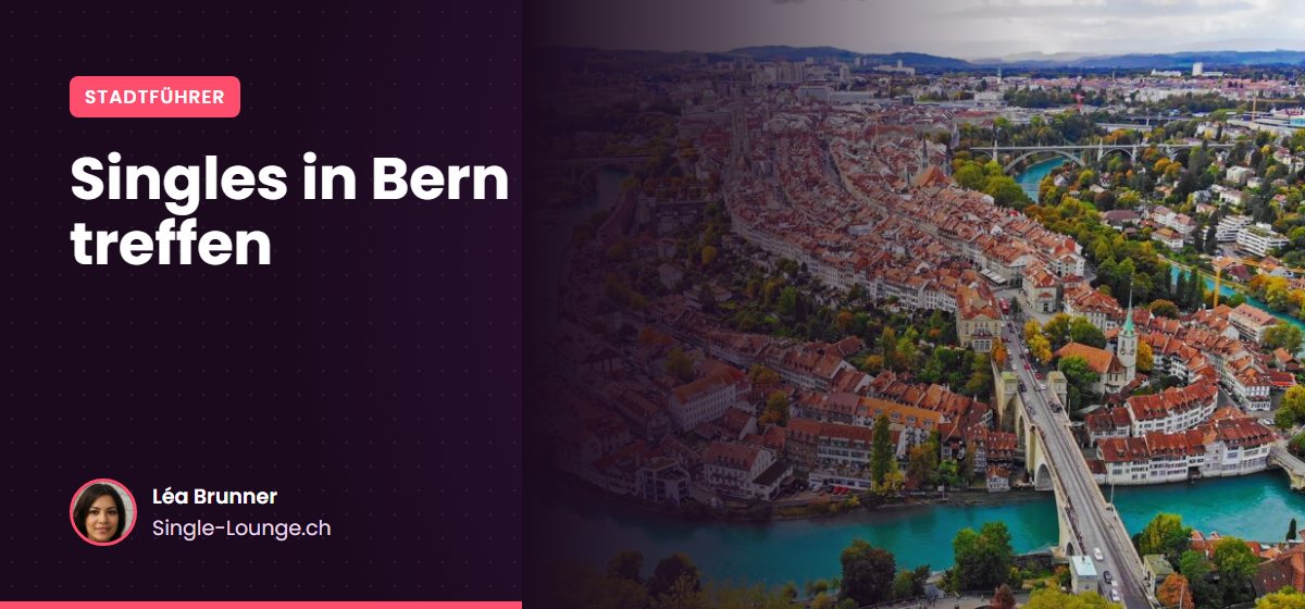 Singles in Bern treffen