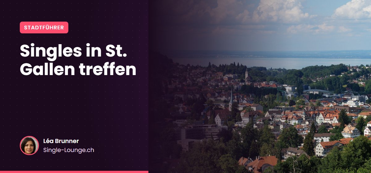 Singles in St. Gallen treffen